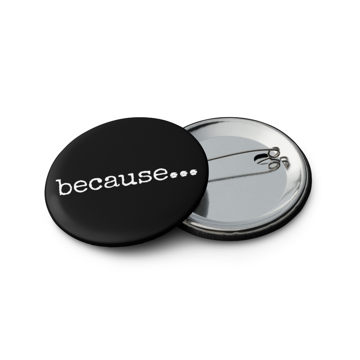 ‘because…’ EP Button/Badge Set